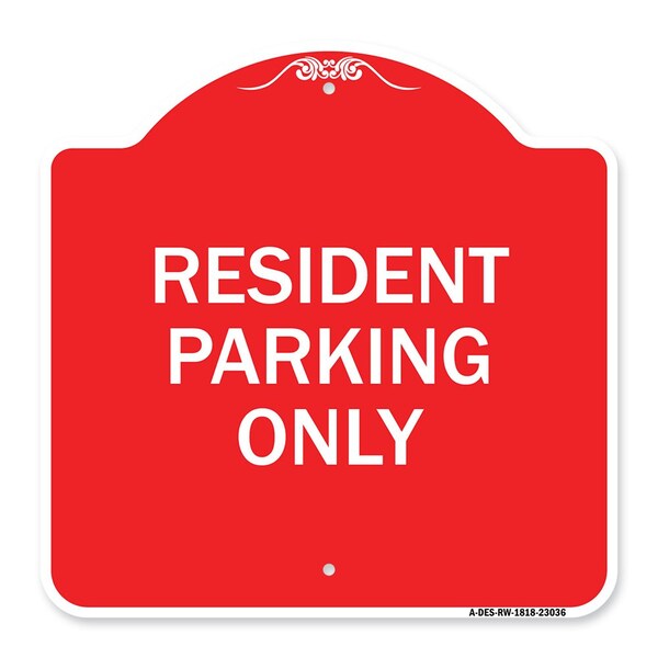 Reserved Parking Sign Resident Parking Only, Red & White Aluminum Sign, 18" x 18", RW-1818-23036